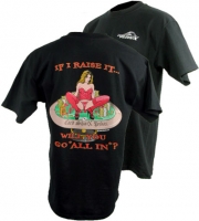 Texas Hold'em If I Raise It T-Shirt