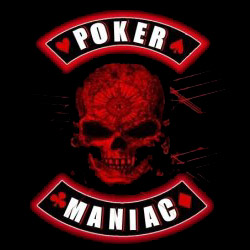 Poker Maniacs Poker Maniacs